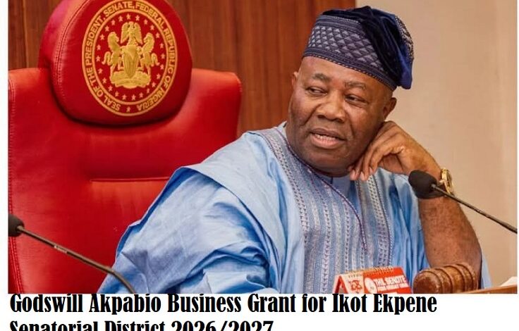 Godswill Akpabio Business Grant for Ikot Ekpene Senatorial District 2026/2027